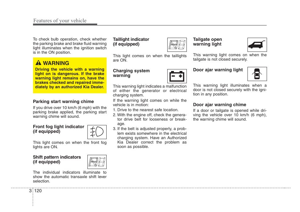 Features of your vehicle, Warning | KIA Sedona 2008 User Manual | Page 129 / 339