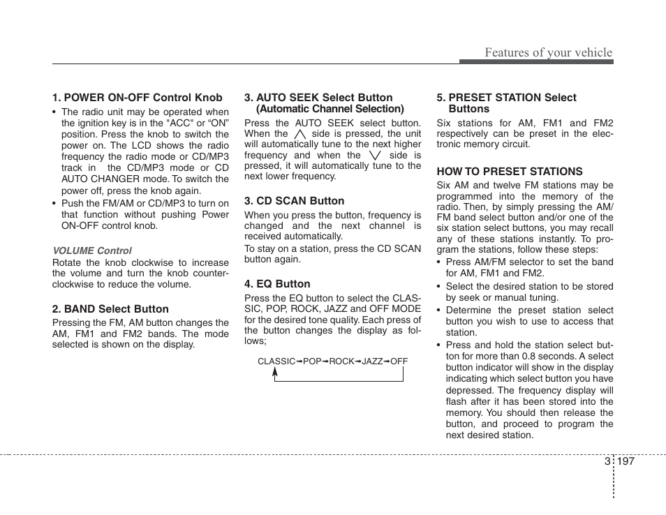 Features of your vehicle | KIA Sedona 2008 User Manual | Page 206 / 339