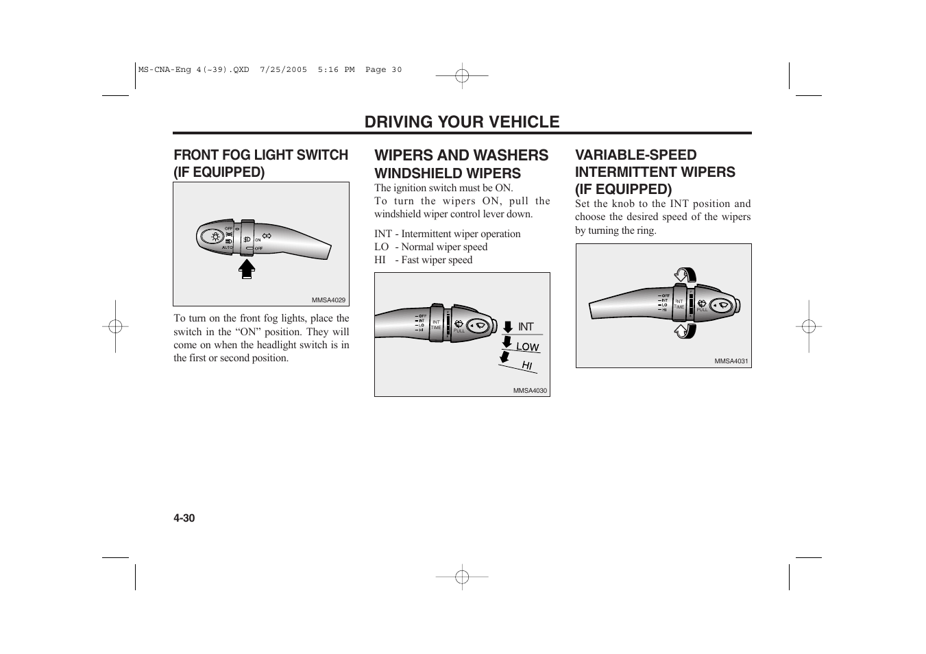 Driving your vehicle, Wipers and washers, Front fog light switch (if equipped) | Windshield wipers, Variable-speed intermittent wipers (if equipped) | KIA Magentis 2006 User Manual | Page 109 / 225
