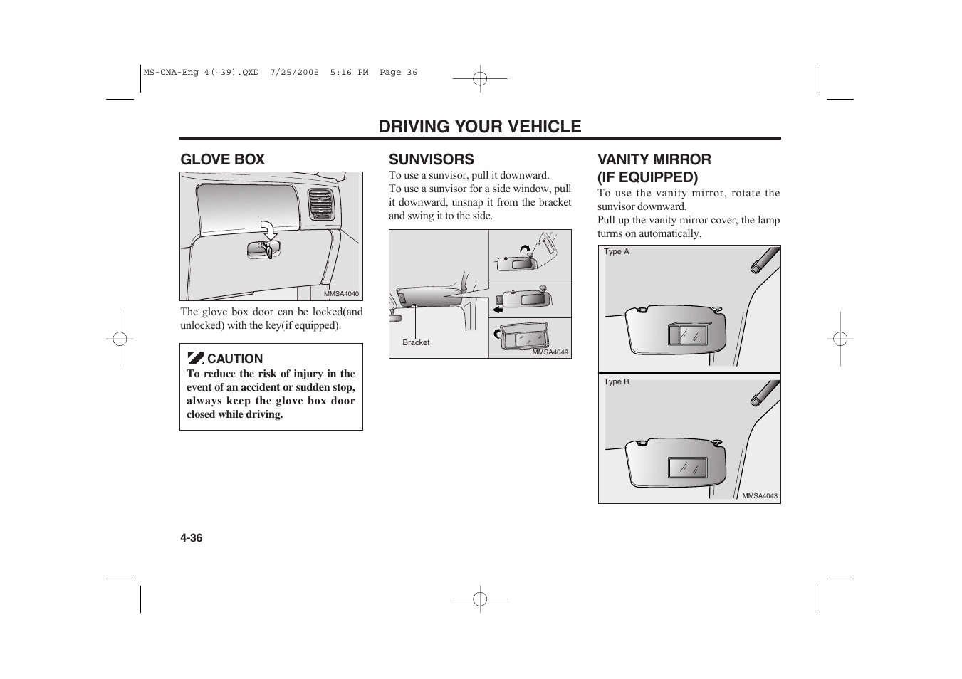 Driving your vehicle, Glove box, Sunvisors | Vanity mirror (if equipped) | KIA Magentis 2006 User Manual | Page 115 / 225