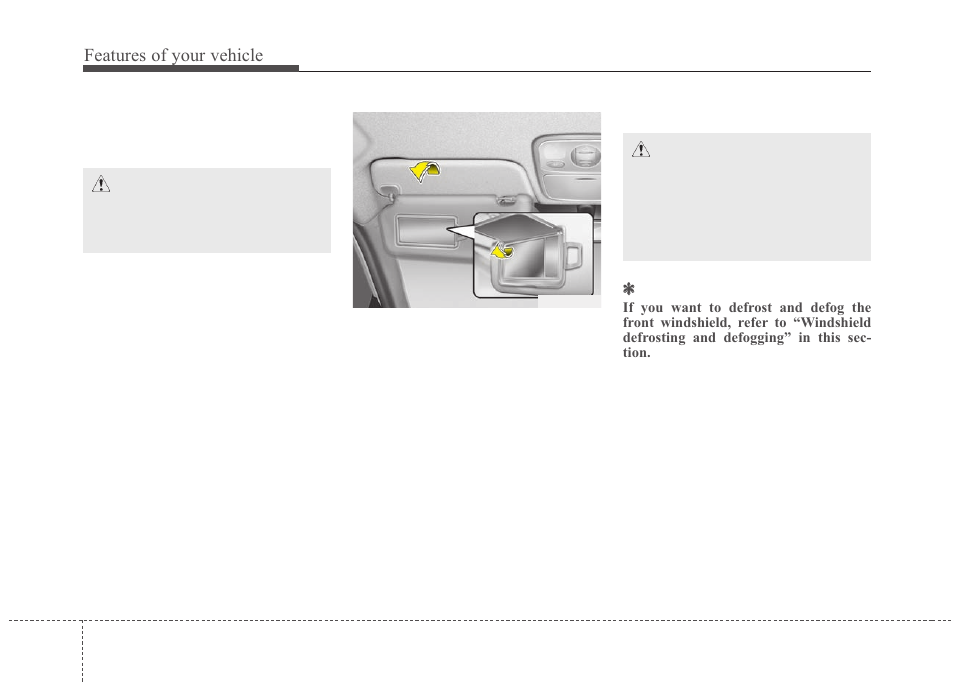 Features of your vehicle | KIA Rondo 2010 User Manual | Page 139 / 338