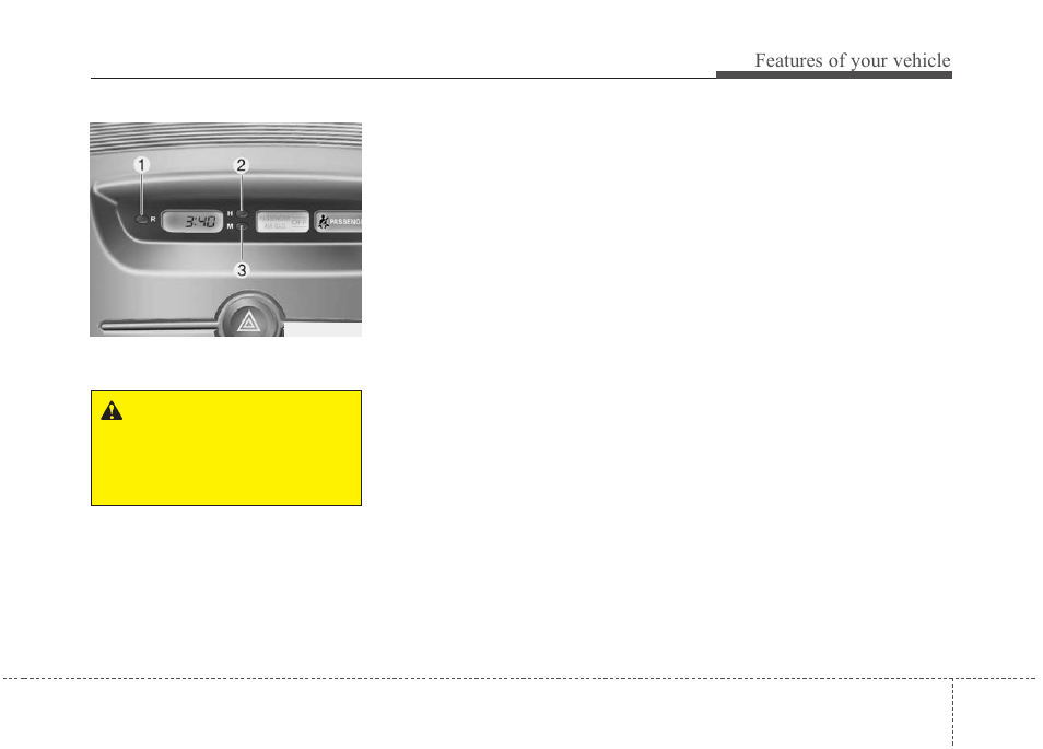 Features of your vehicle | KIA Rondo 2010 User Manual | Page 166 / 338