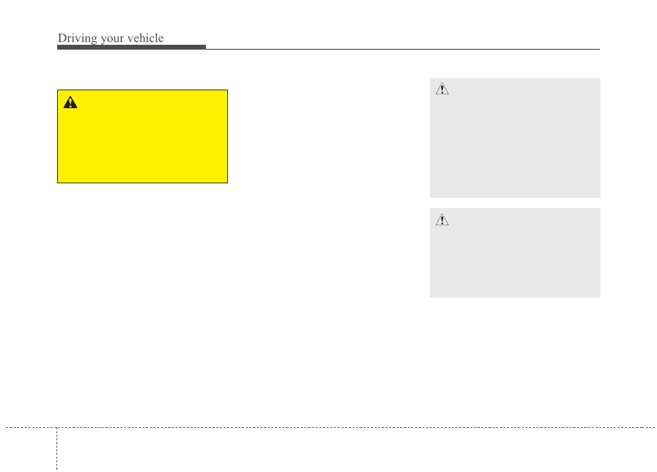 Driving your vehicle, Warning | KIA Rondo 2010 User Manual | Page 203 / 338