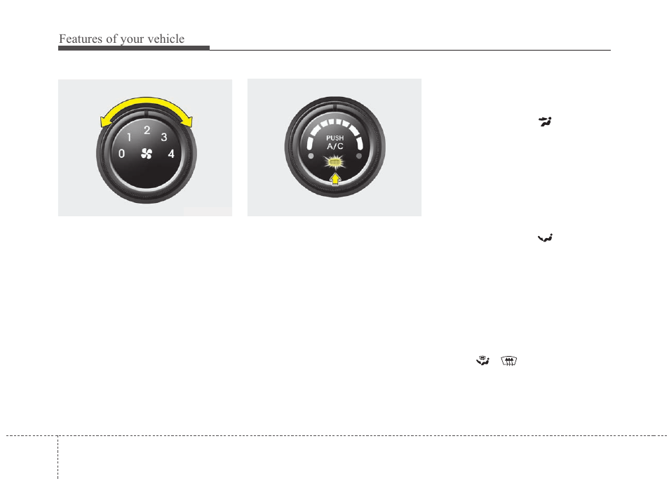 Features of your vehicle | KIA Magentis 2010 User Manual | Page 144 / 336