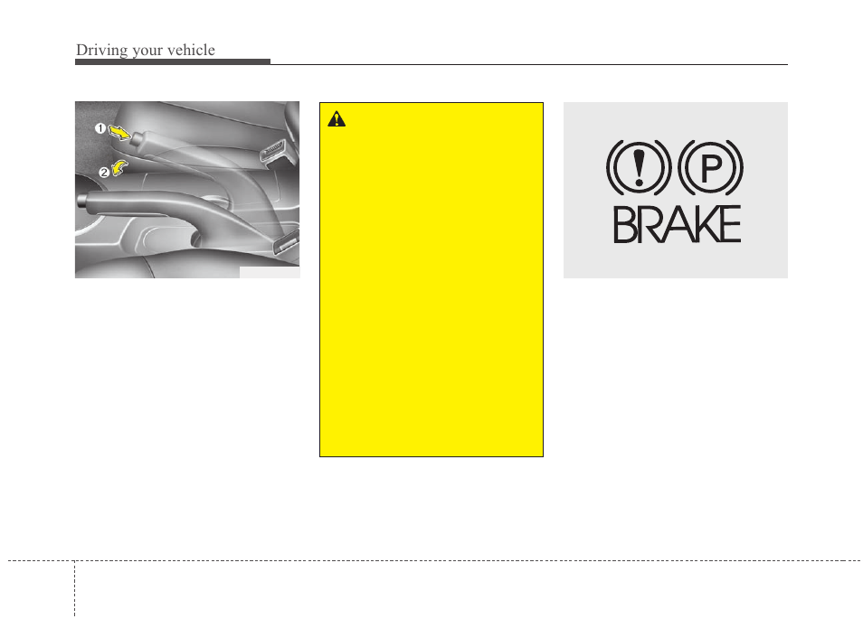 Driving your vehicle | KIA Magentis 2010 User Manual | Page 214 / 336