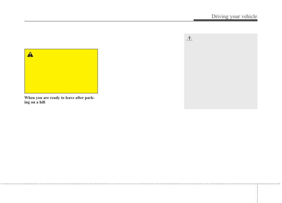 Driving your vehicle | KIA Magentis 2010 User Manual | Page 239 / 336