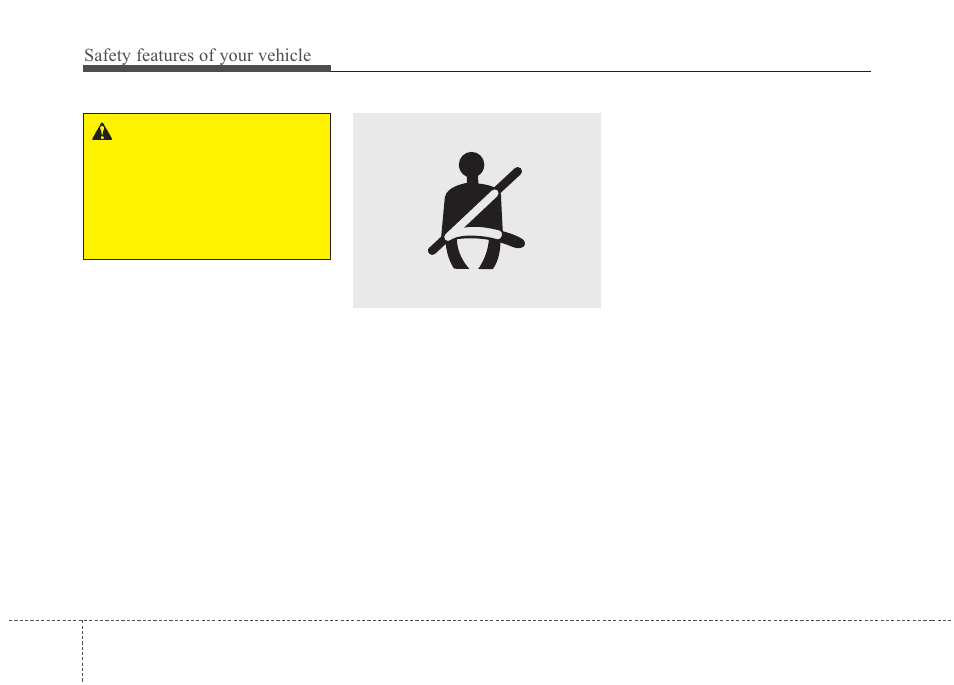 Safety features of your vehicle | KIA Magentis 2010 User Manual | Page 30 / 336