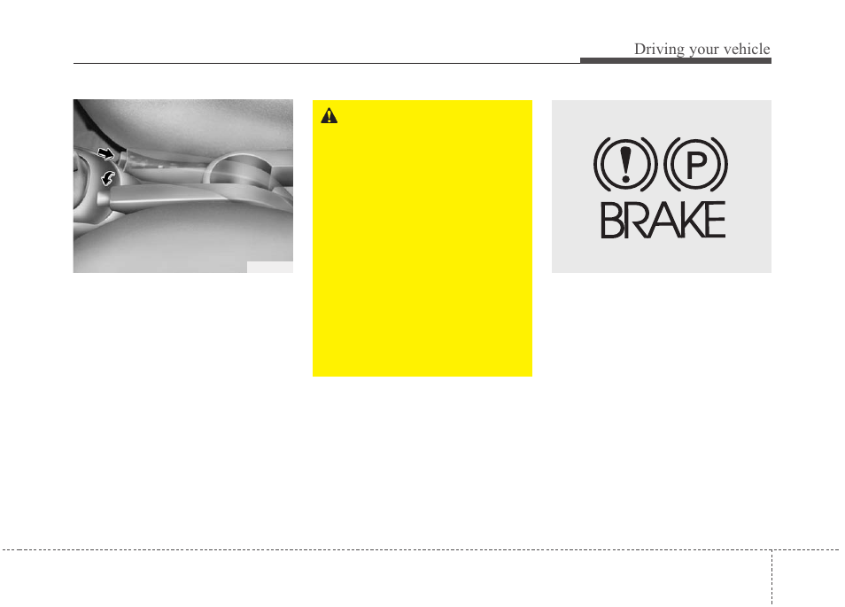 Driving your vehicle | KIA Rio_Rio5 2010 User Manual | Page 123 / 236