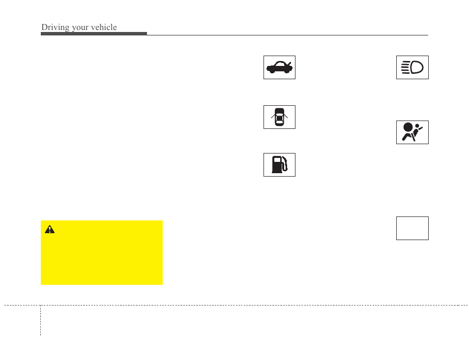 Driving your vehicle | KIA Rio_Rio5 2010 User Manual | Page 140 / 236