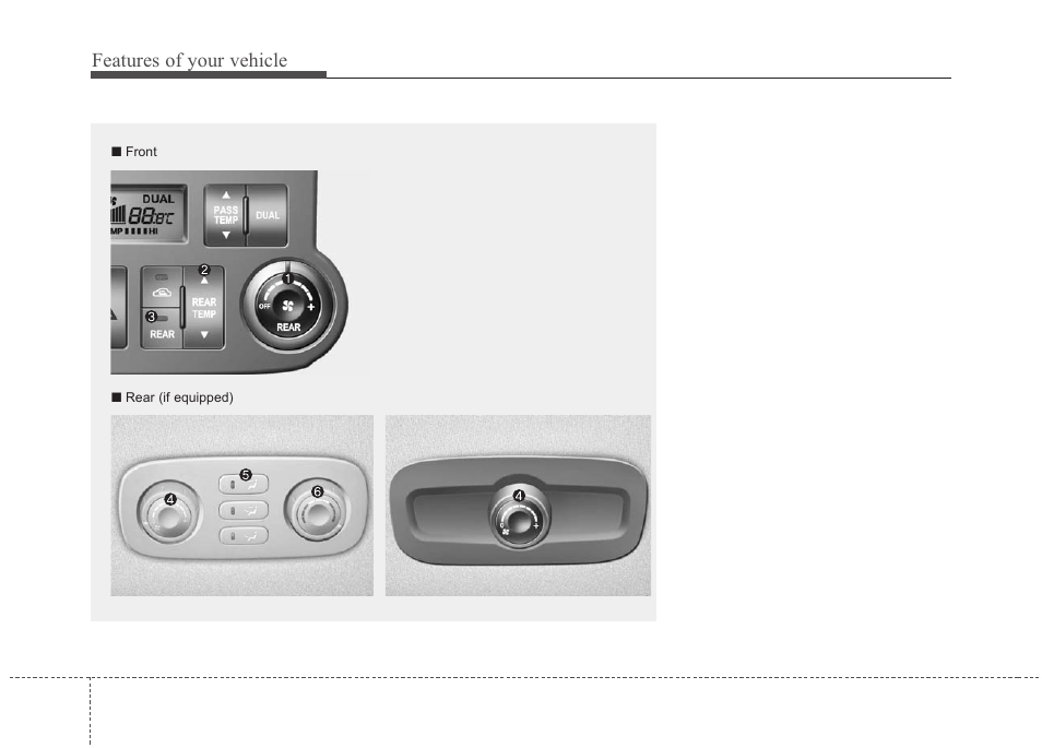 Features of your vehicle | KIA Sedona 2010 User Manual | Page 168 / 360