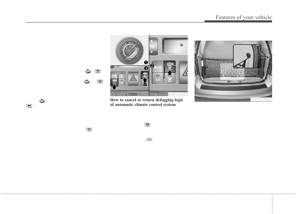 Features of your vehicle | KIA Sedona 2010 User Manual | Page 177 / 360