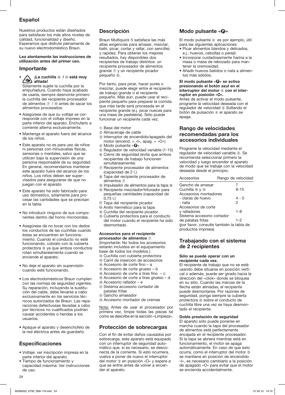 Importante, Especificaciones, Descripción | Protección de sobrecargas, Modo pulsante, Trabajando con el sistema de 2 recipientes, Español | Braun Multiquick 5 K 700 User Manual | Page 23 / 113