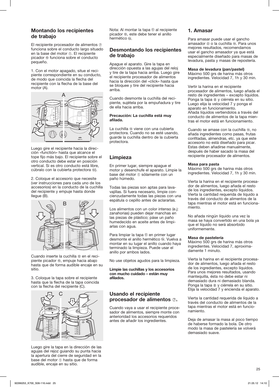 Montando los recipientes de trabajo, Desmontando los recipientes de trabajo, Limpieza | Usando el recipiente procesador de alimentos, Amasar | Braun Multiquick 5 K 700 User Manual | Page 24 / 113