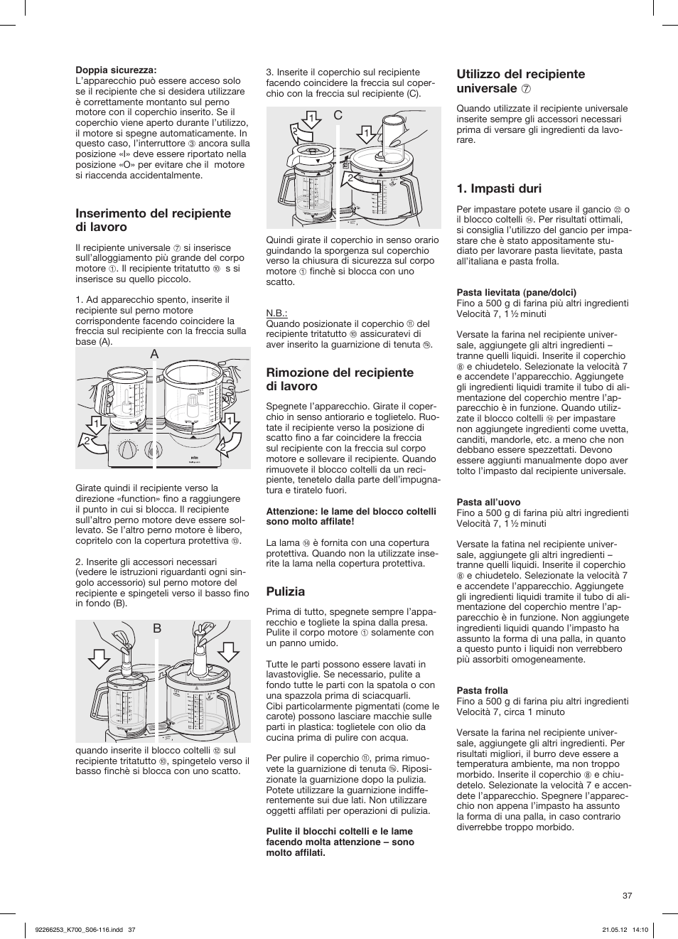 Rimozione del recipiente di lavoro, Pulizia, Inserimento del recipiente di lavoro | Cutilizzo del recipiente universale 7, Impasti duri | Braun Multiquick 5 K 700 User Manual | Page 36 / 113