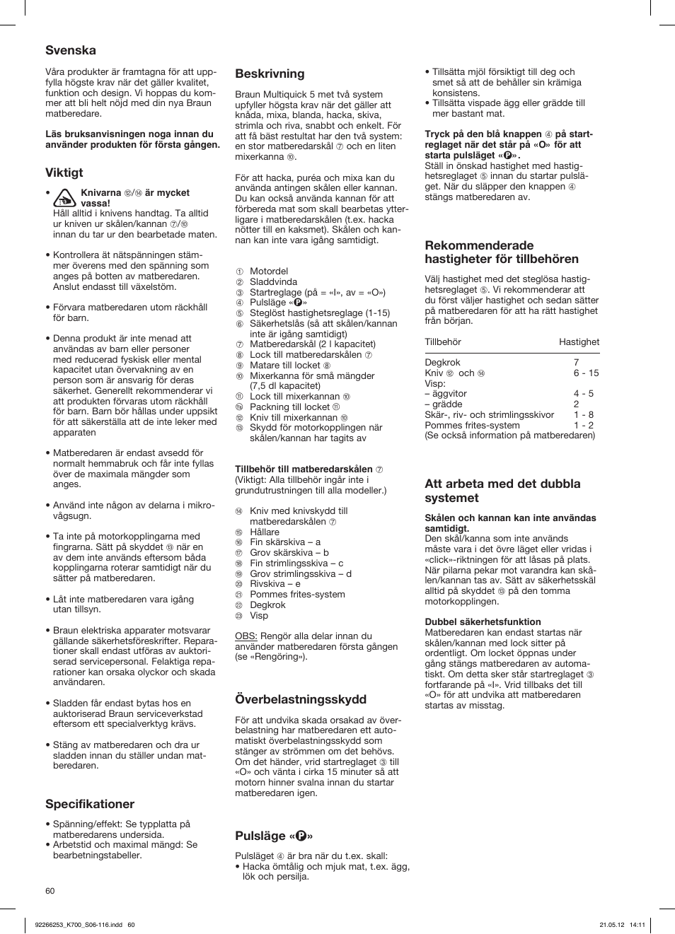 Viktigt, Specifikationer, Beskrivning | Överbelastningsskydd, Pulsläge « p, Rekommenderade hastigheter för tillbehören, Att arbeta med det dubbla systemet, Svenska | Braun Multiquick 5 K 700 User Manual | Page 59 / 113