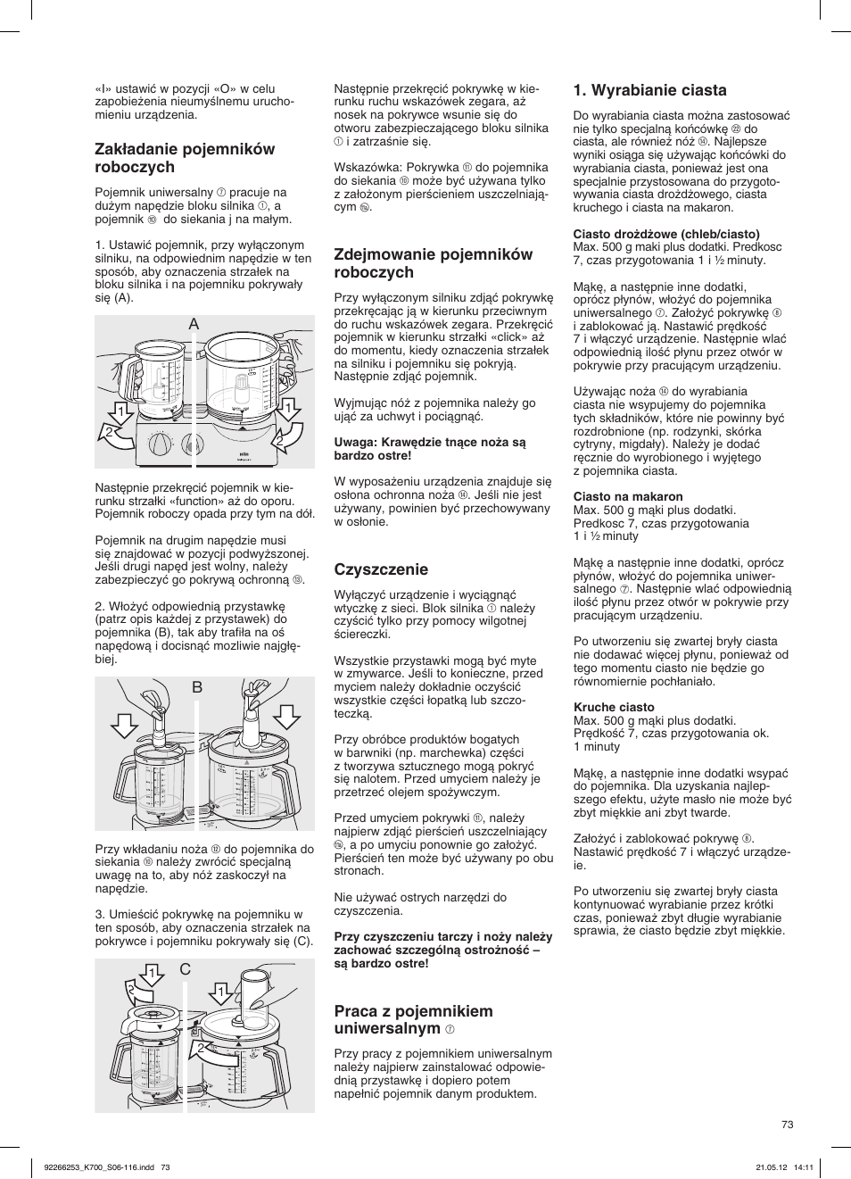 Zak∏adanie pojemników roboczych, Zdejmowanie pojemników roboczych, Czyszczenie | Praca z pojemnikiem uniwersalnym, Wyrabianie ciasta | Braun Multiquick 5 K 700 User Manual | Page 72 / 113