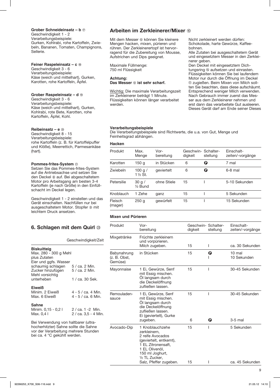 Arbeiten im zerkleinerer/mixer j, Schlagen mit dem quirl w | Braun Multiquick 5 K 700 User Manual | Page 8 / 113