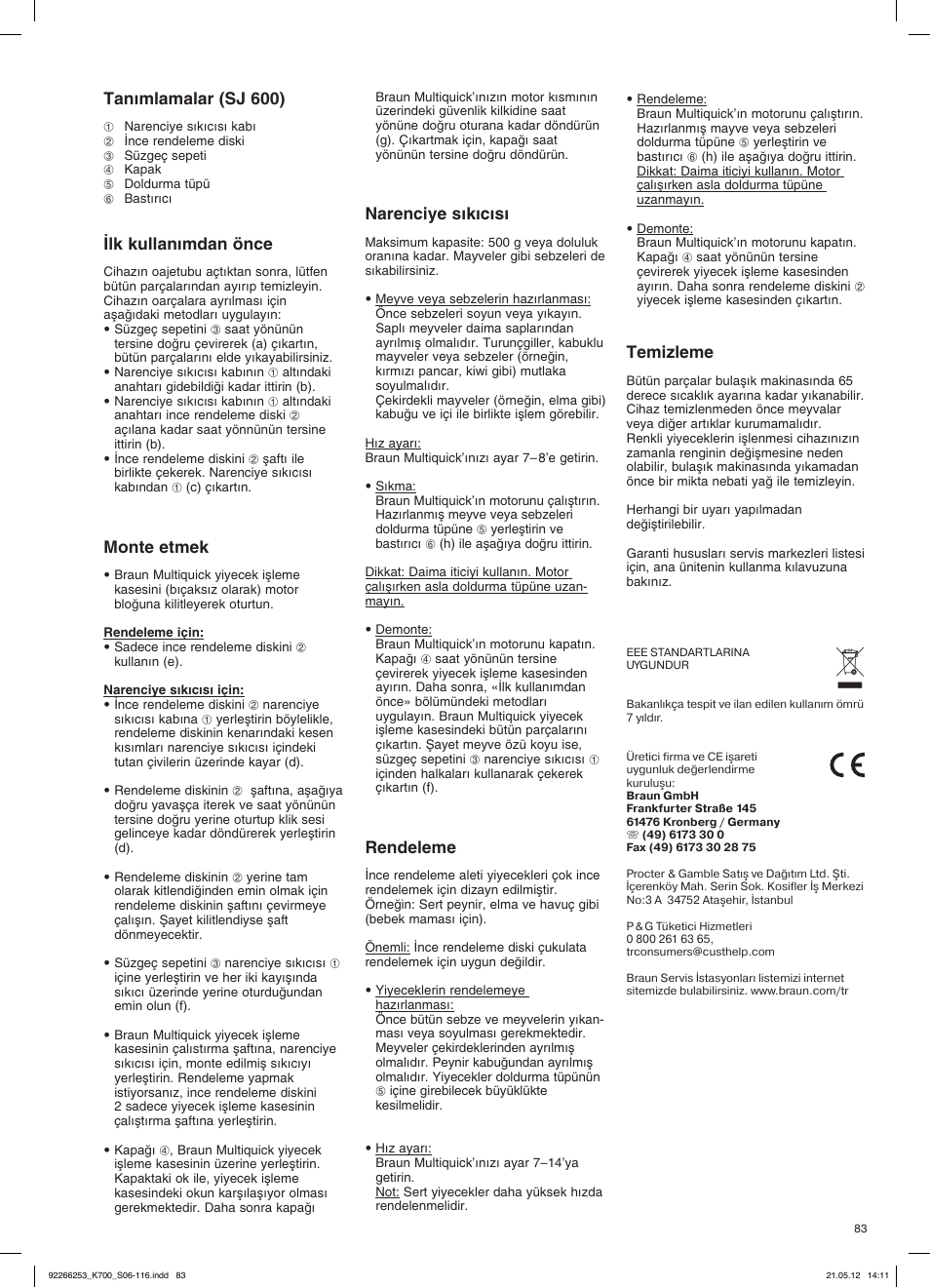 Tan∂mlamalar (sj 600), Lk kullan∂mdan önce, Monte etmek | Narenciye s∂k∂c∂s, Rendeleme, Temizleme | Braun Multiquick 5 K 700 User Manual | Page 82 / 113