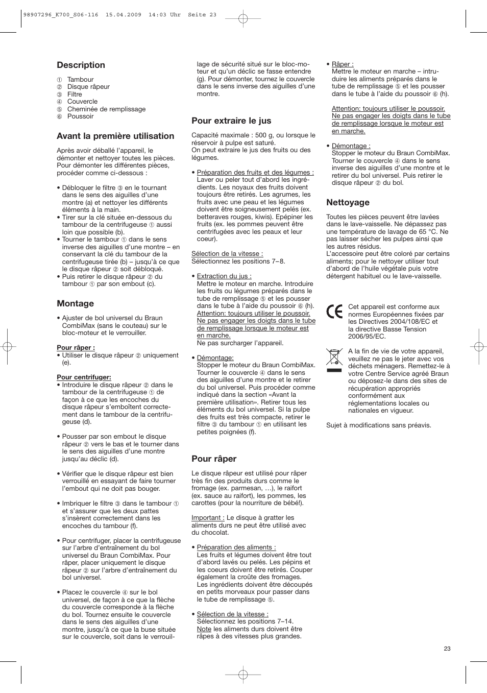 Nettoyage, Description, Avant la première utilisation | Montage, Pour extraire le jus, Pour râper | Braun CombiMax 700 Vital User Manual | Page 22 / 113