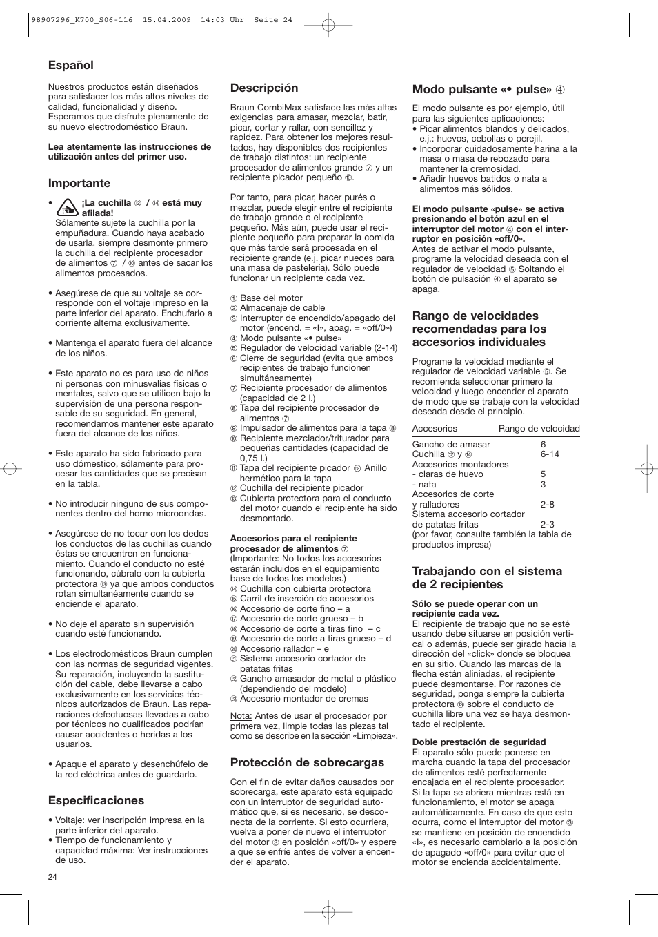 Importante, Especificaciones, Descripción | Protección de sobrecargas, Modo pulsante «• pulse» 4, Trabajando con el sistema de 2 recipientes, Español | Braun CombiMax 700 Vital User Manual | Page 23 / 113