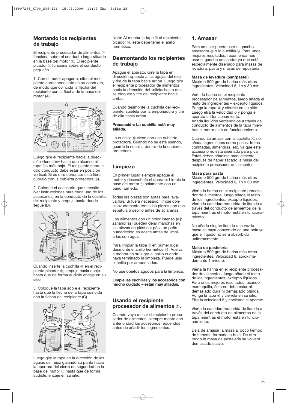 Montando los recipientes de trabajo, Desmontando los recipientes de trabajo, Limpieza | Usando el recipiente procesador de alimentos, Amasar | Braun CombiMax 700 Vital User Manual | Page 24 / 113