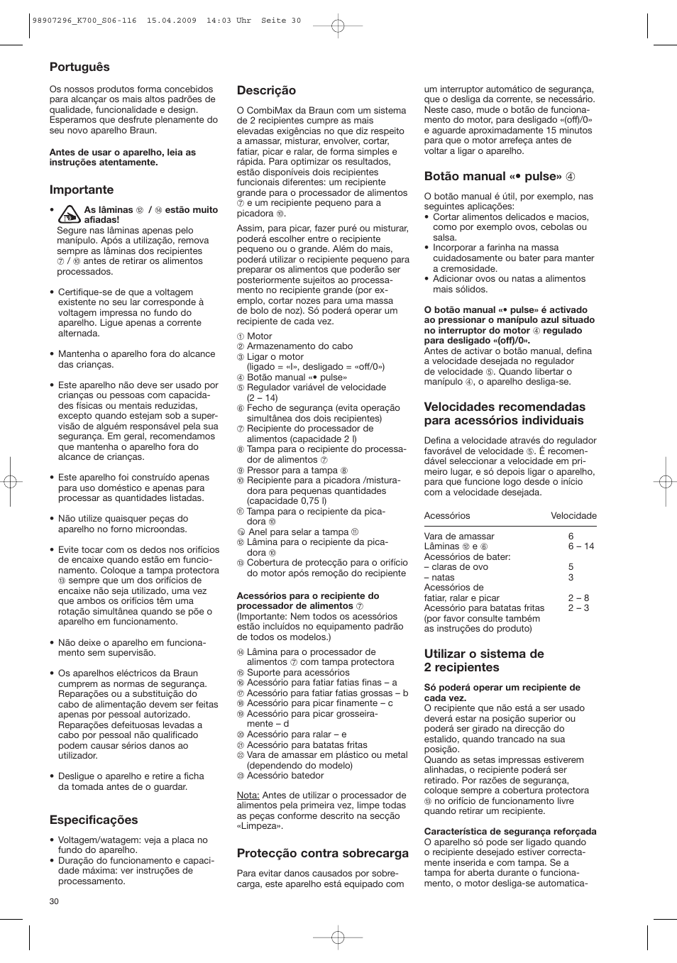 Português, Importante, Especificações | Descrição, Protecção contra sobrecarga, Botão manual «• pulse» 4, Utilizar o sistema de 2 recipientes | Braun CombiMax 700 Vital User Manual | Page 29 / 113