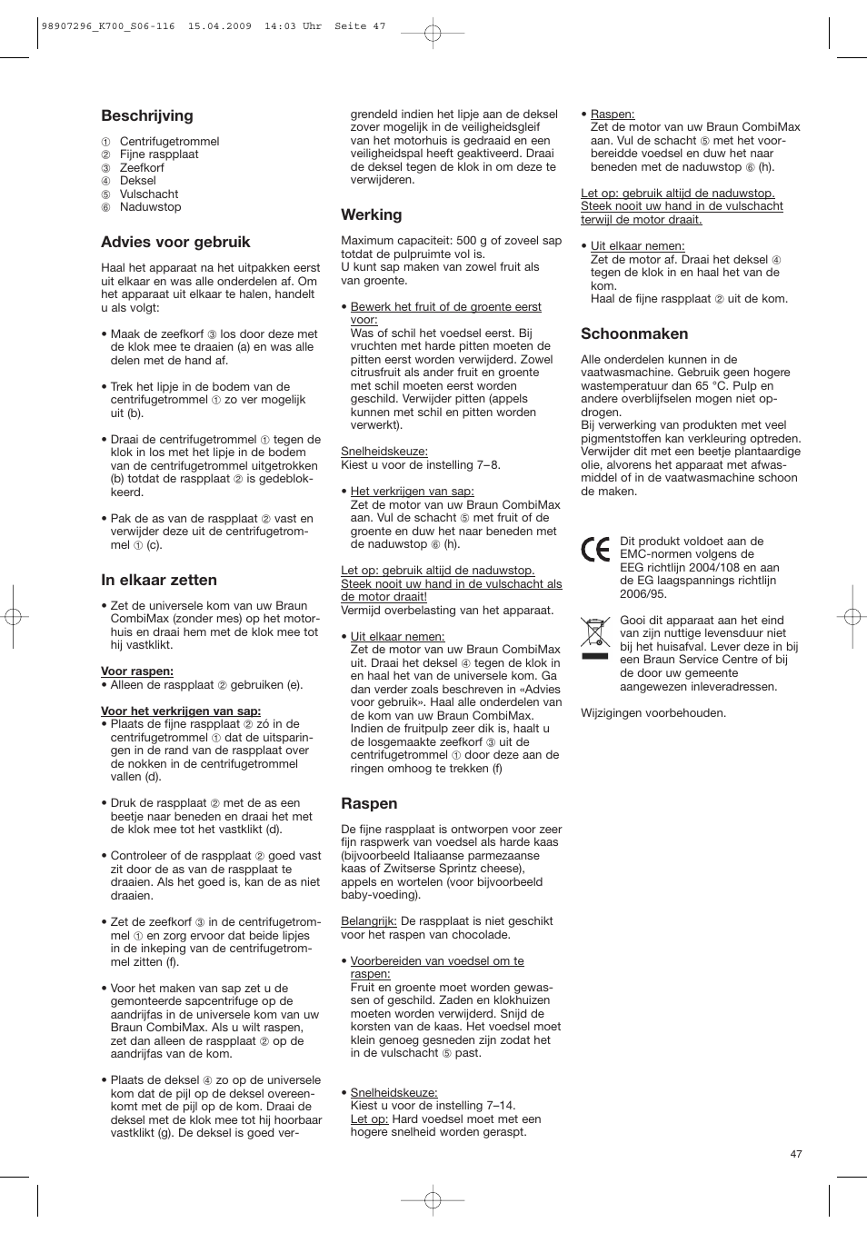 Schoonmaken, Beschrijving, Advies voor gebruik | Werking, Raspen | Braun CombiMax 700 Vital User Manual | Page 46 / 113