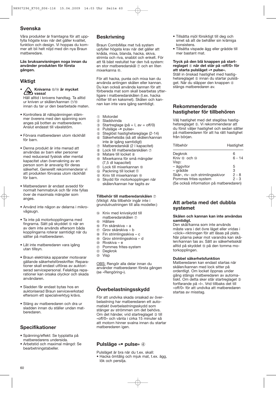 Viktigt, Specifikationer, Beskrivning | Överbelastningsskydd, Pulsläge «• pulse» 4, Rekommenderade hastigheter för tillbehören, Att arbeta med det dubbla systemet, Svenska | Braun CombiMax 700 Vital User Manual | Page 59 / 113