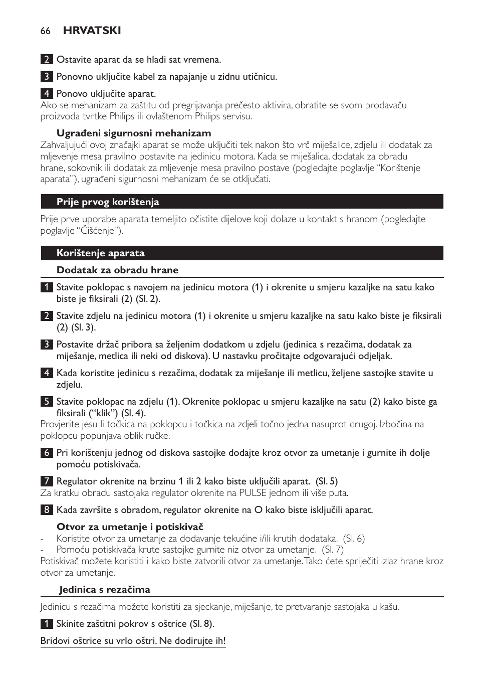 Ugrađeni sigurnosni mehanizam, Prije prvog korištenja, Korištenje aparata | Dodatak za obradu hrane, Otvor za umetanje i potiskivač, Jedinica s rezačima | Philips HR7766 User Manual | Page 66 / 240