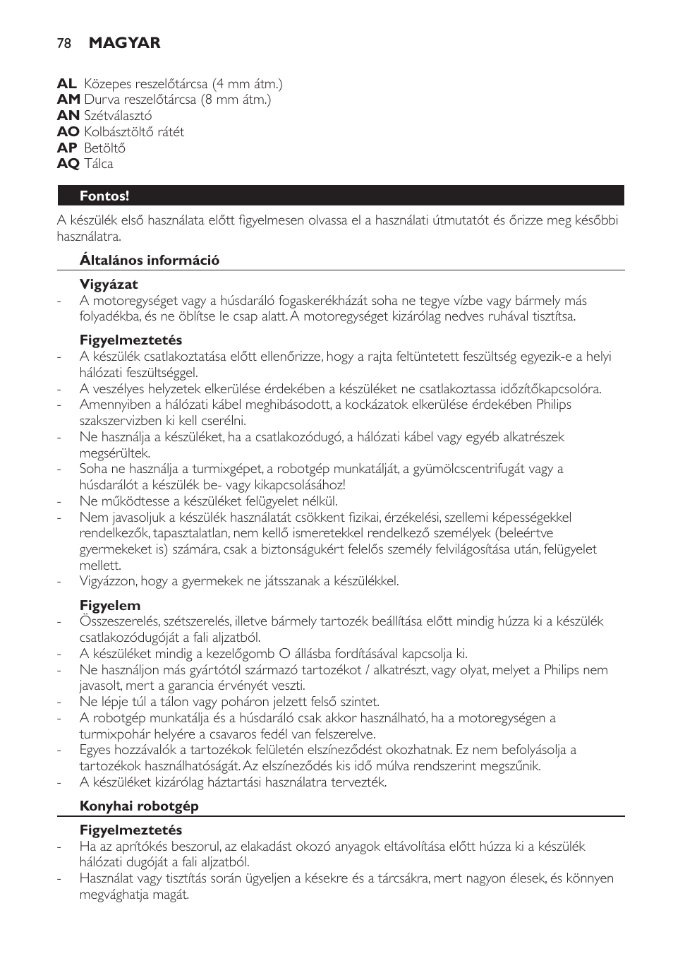 Fontos, Általános információ, Vigyázat | Figyelmeztetés, Figyelem, Konyhai robotgép | Philips HR7766 User Manual | Page 78 / 240