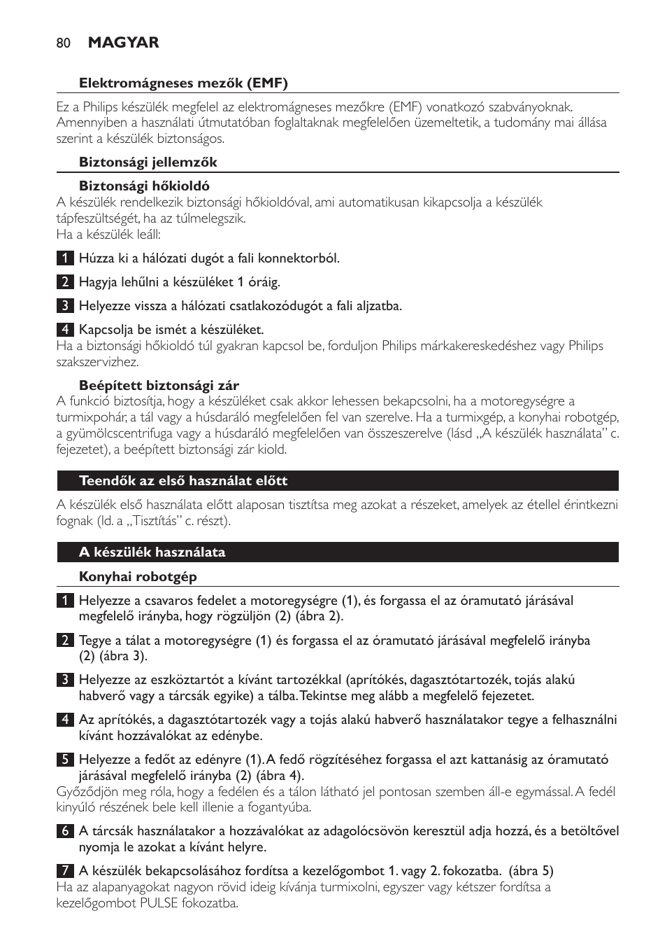 Elektromágneses mezők (emf), Biztonsági jellemzők, Biztonsági hőkioldó | Beépített biztonsági zár, Teendők az első használat előtt, A készülék használata, Konyhai robotgép | Philips HR7766 User Manual | Page 80 / 240