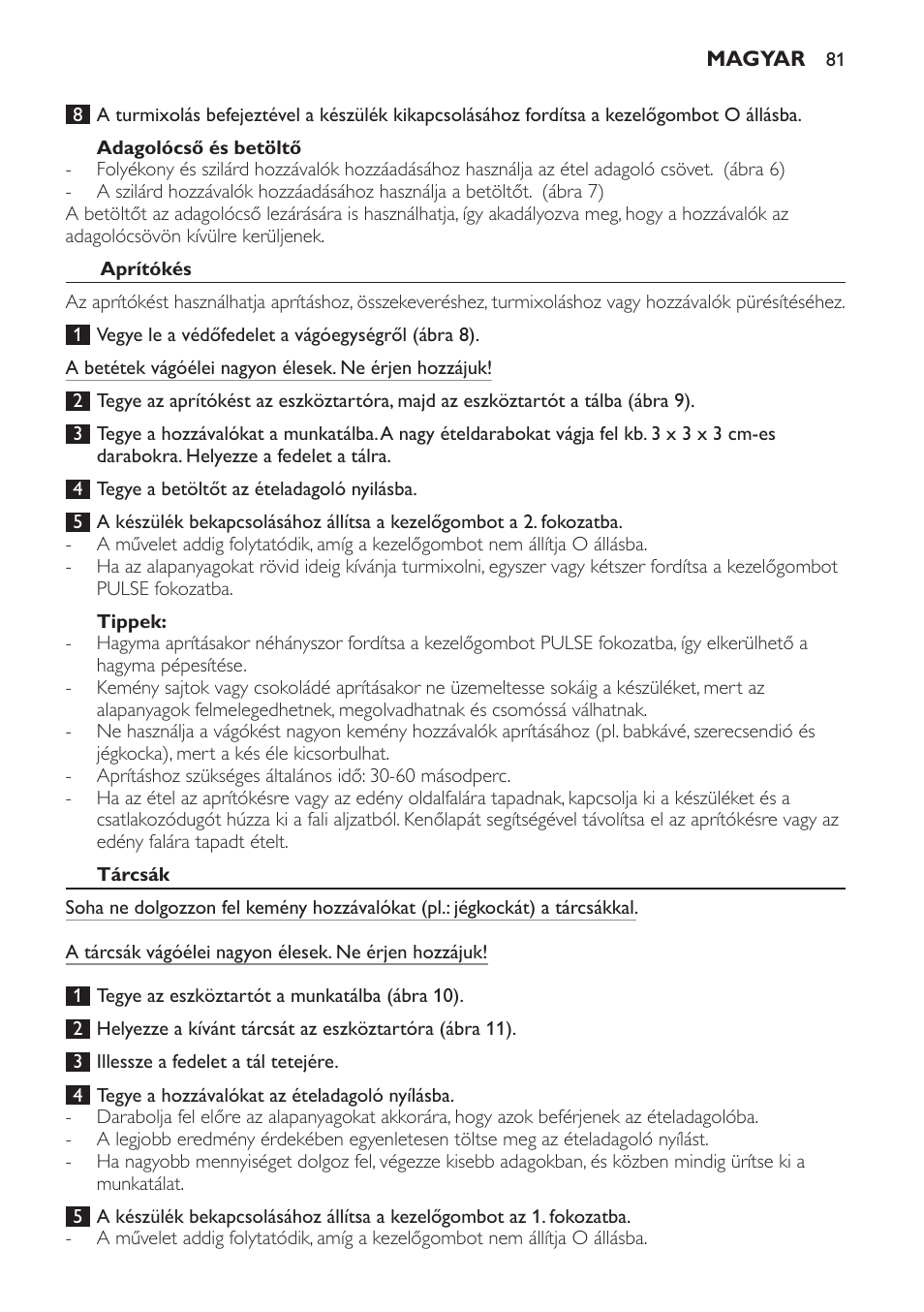 Adagolócső és betöltő, Aprítókés, Tippek | Tárcsák | Philips HR7766 User Manual | Page 81 / 240