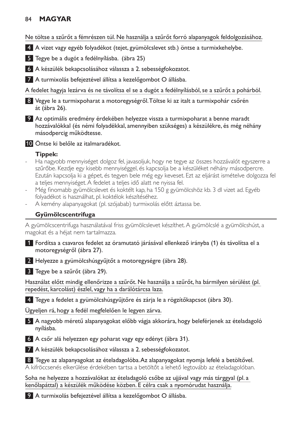 Tippek, Gyümölcscentrifuga | Philips HR7766 User Manual | Page 84 / 240