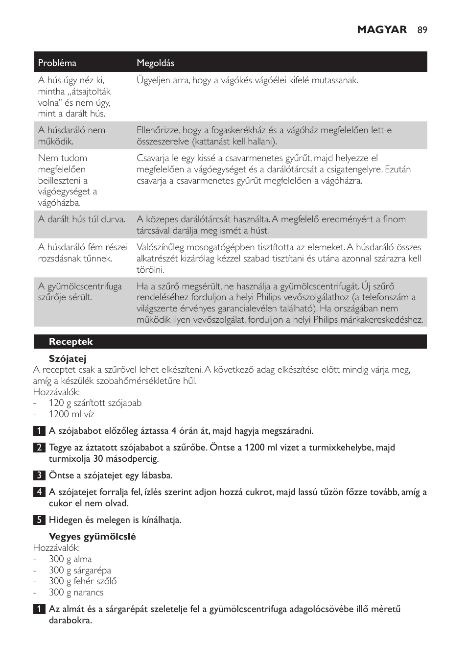 Szójatej, Vegyes gyümölcslé, Receptek | Philips HR7766 User Manual | Page 89 / 240