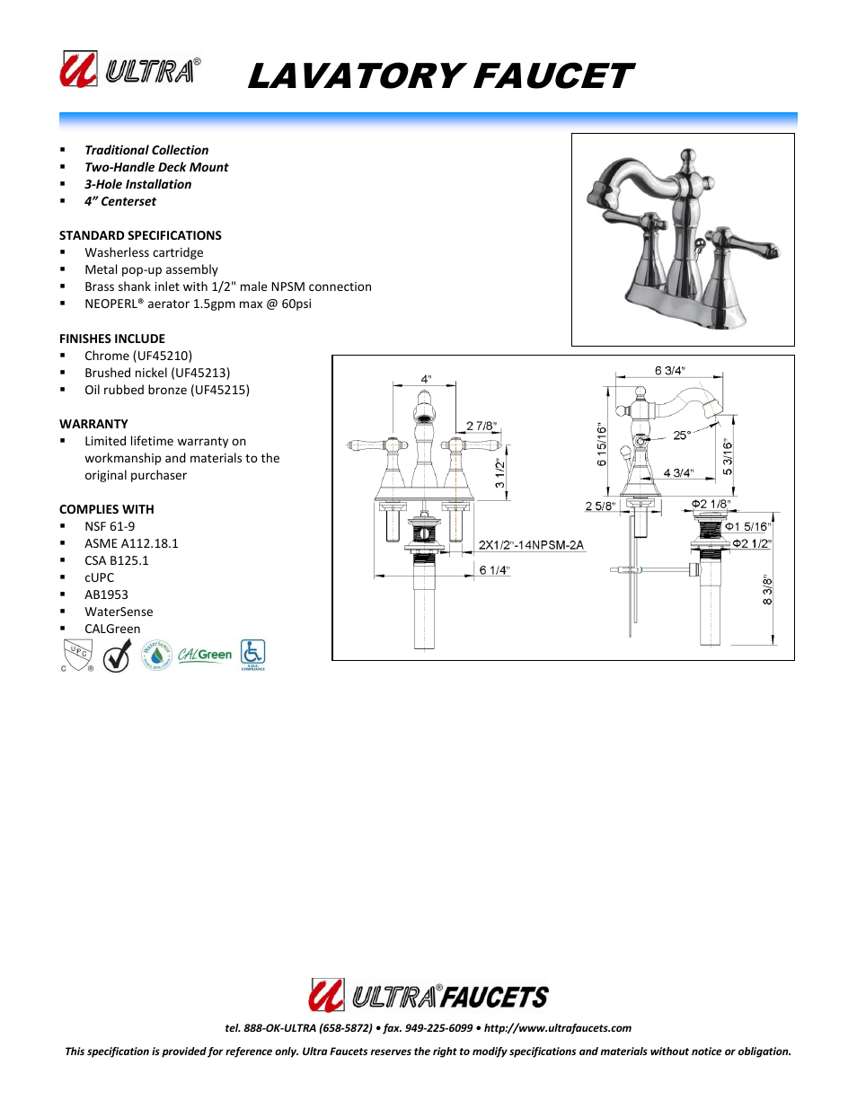 Ultra Faucets "TRADITIONAL COLLECTIONTWO-HANDLE LAVATORY FAUCET" User Manual | 1 page