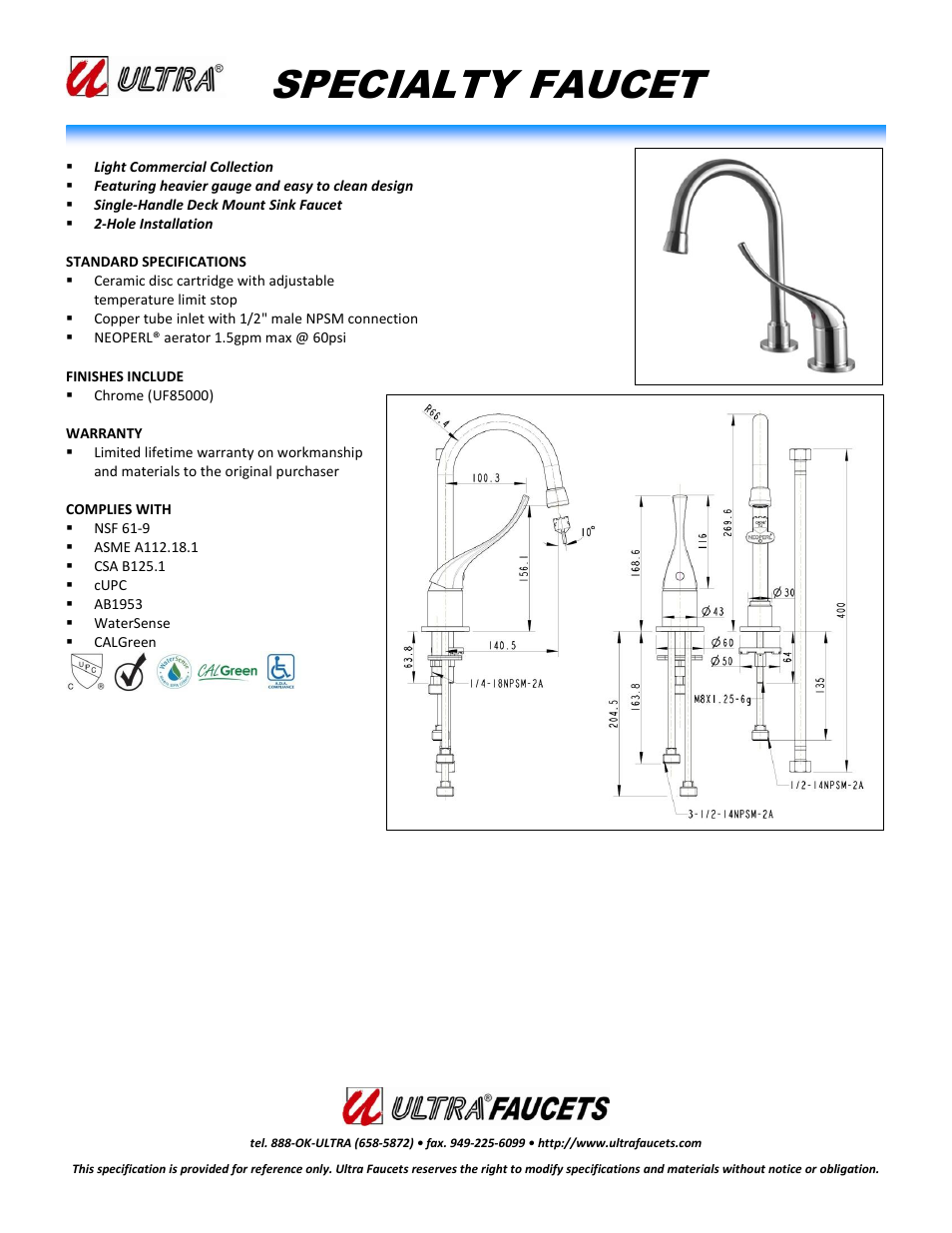 Ultra Faucets "LIGHT COMMERCIAL COLLECTIONSINGLE-HANDLE SINK FAUCET" User Manual | 1 page