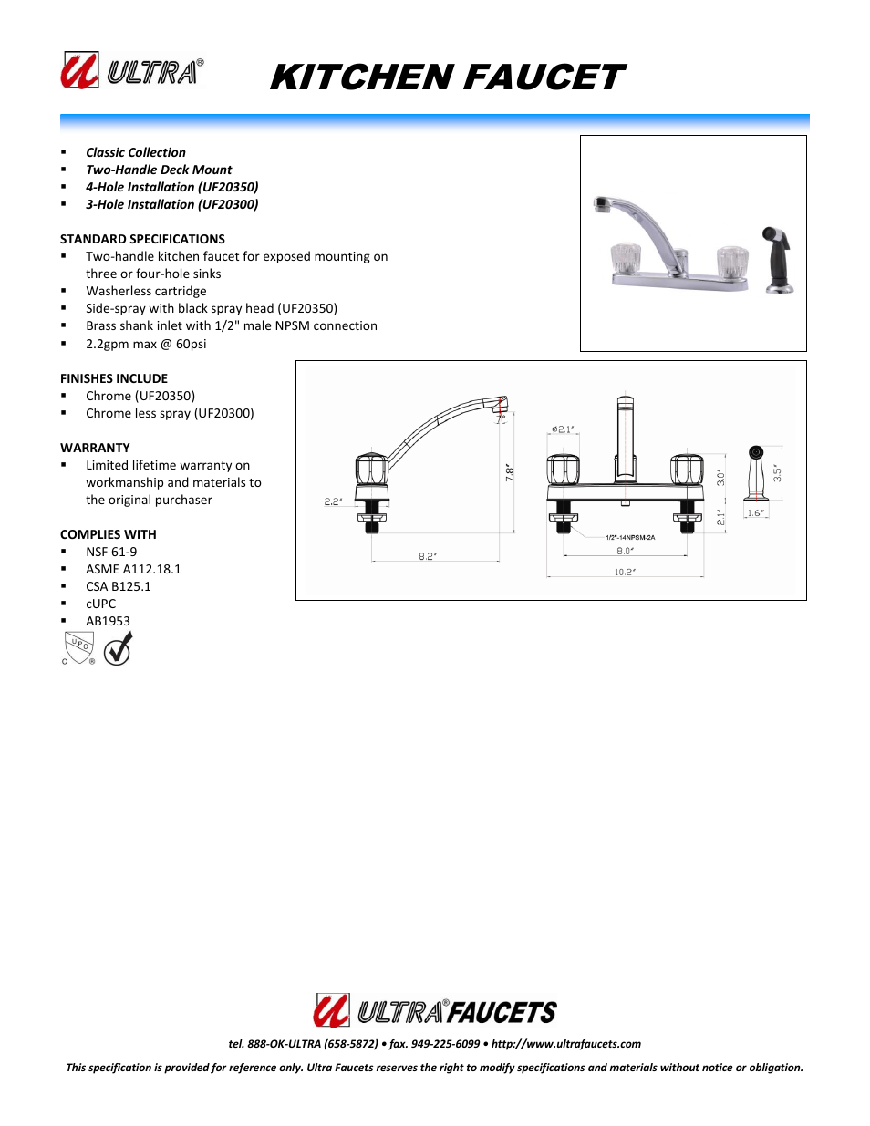 Ultra Faucets "CLASSIC COLLECTIONTWO-HANDLE KITCHEN FAUCET WITH SIDE-SPRAY" User Manual | 1 page