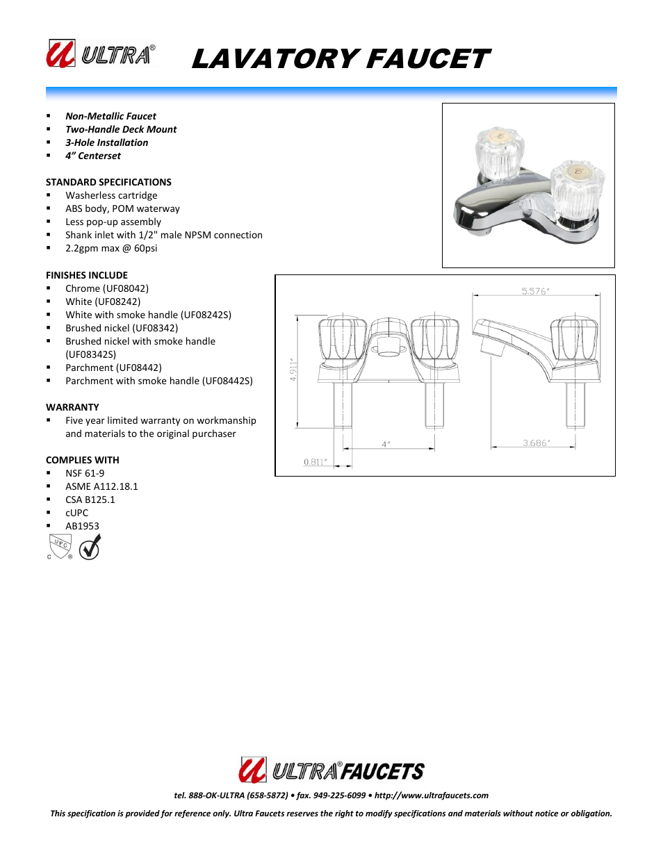 Ultra Faucets TWO-HANDLE NON-METALLIC LAVATORY FAUCET User Manual | 1 page
