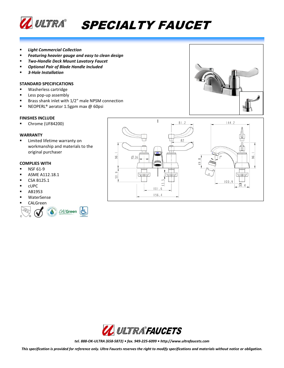 Ultra Faucets "LIGHT COMMERCIAL COLLECTIONTWO-HANDLE LAVATORY FAUCET" User Manual | 1 page