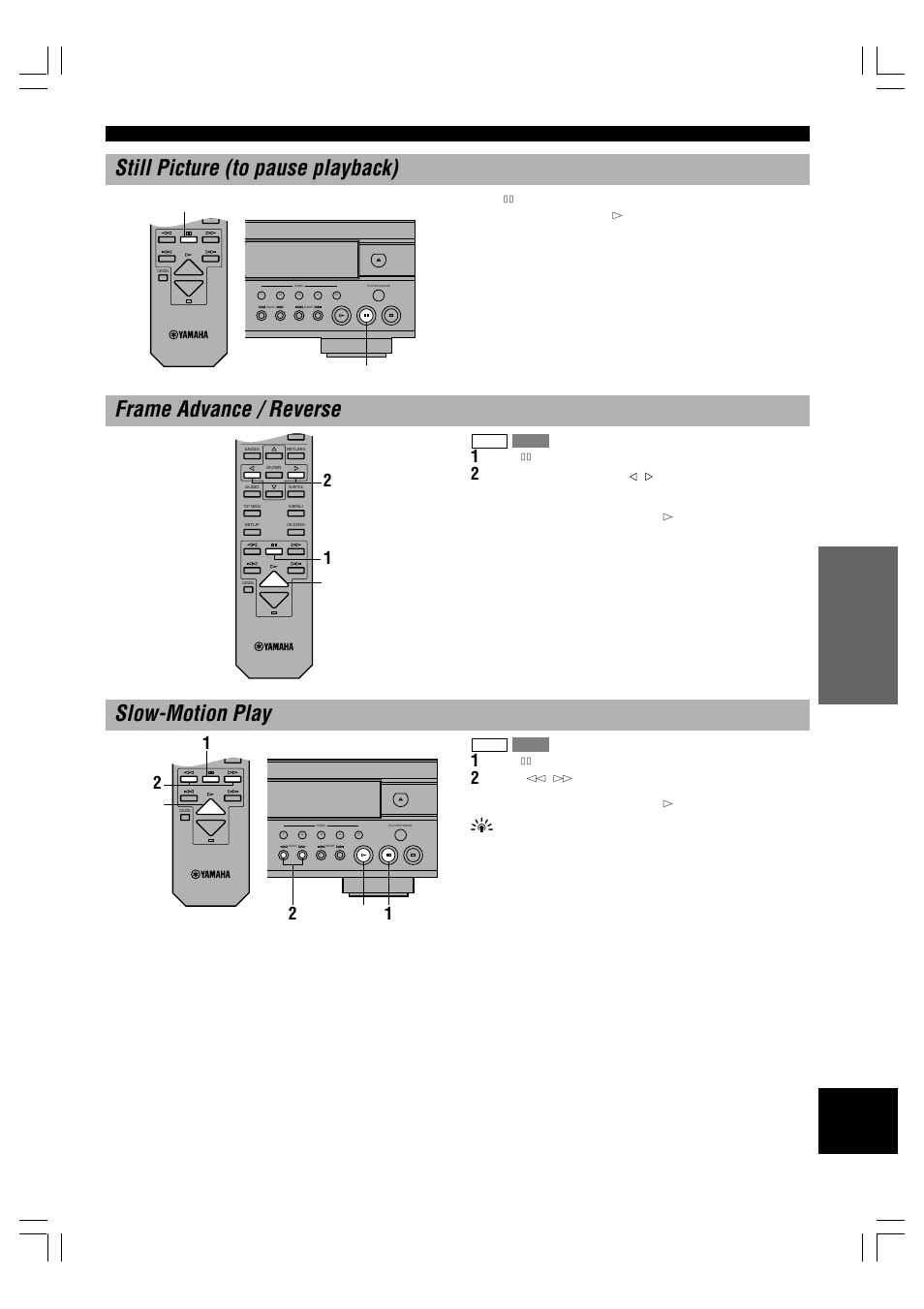 Still picture (to pause playback), Frame advance / reverse, Slow-motion play | Press d (pause). • to resume play, press w (play), Dvd vcd, Press d (pause) during playback | Yamaha DVD-C996 User Manual | Page 17 / 38