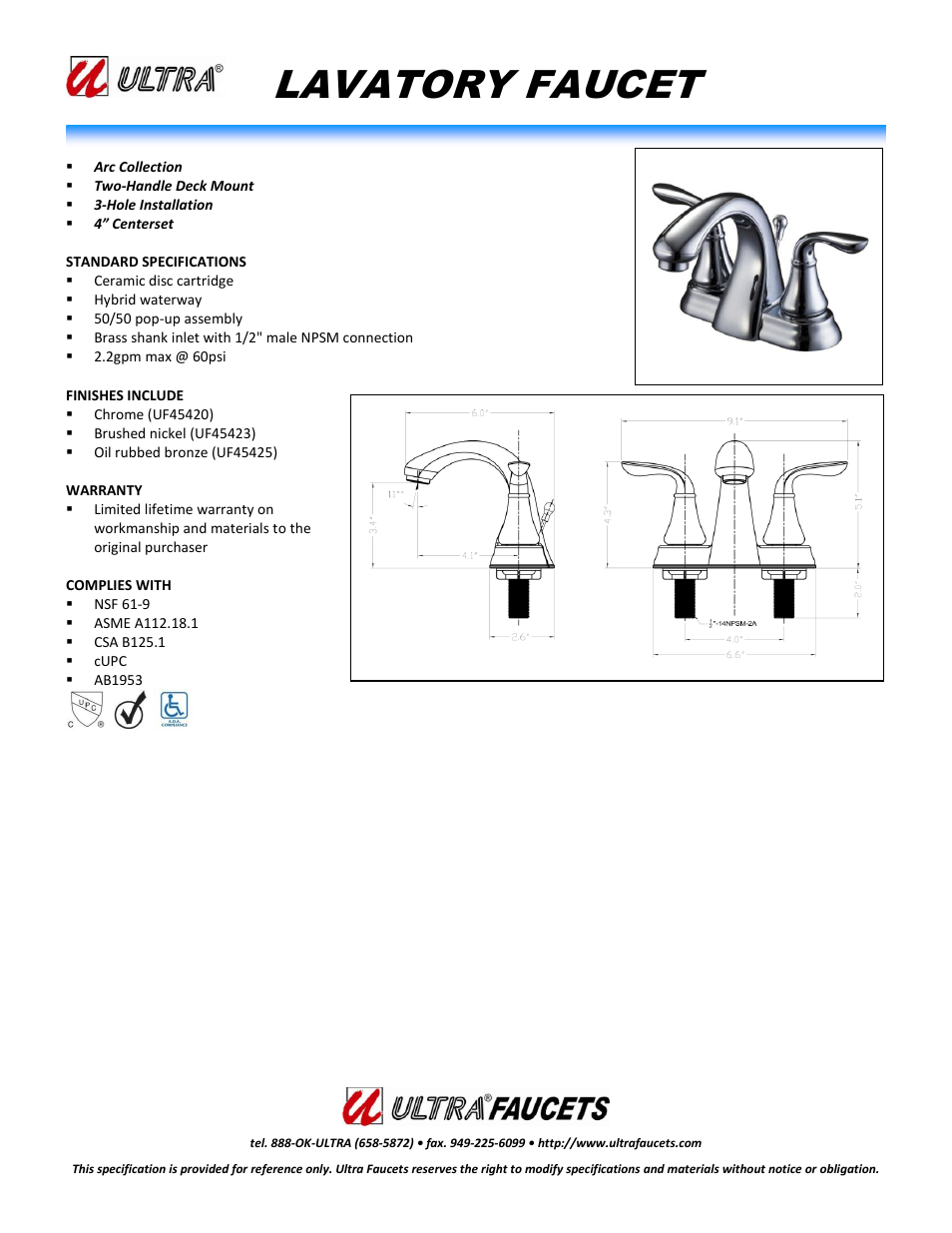 Ultra Faucets "ARC COLLECTIONTWO-HANDLE LAVATORY FAUCET" User Manual | 1 page