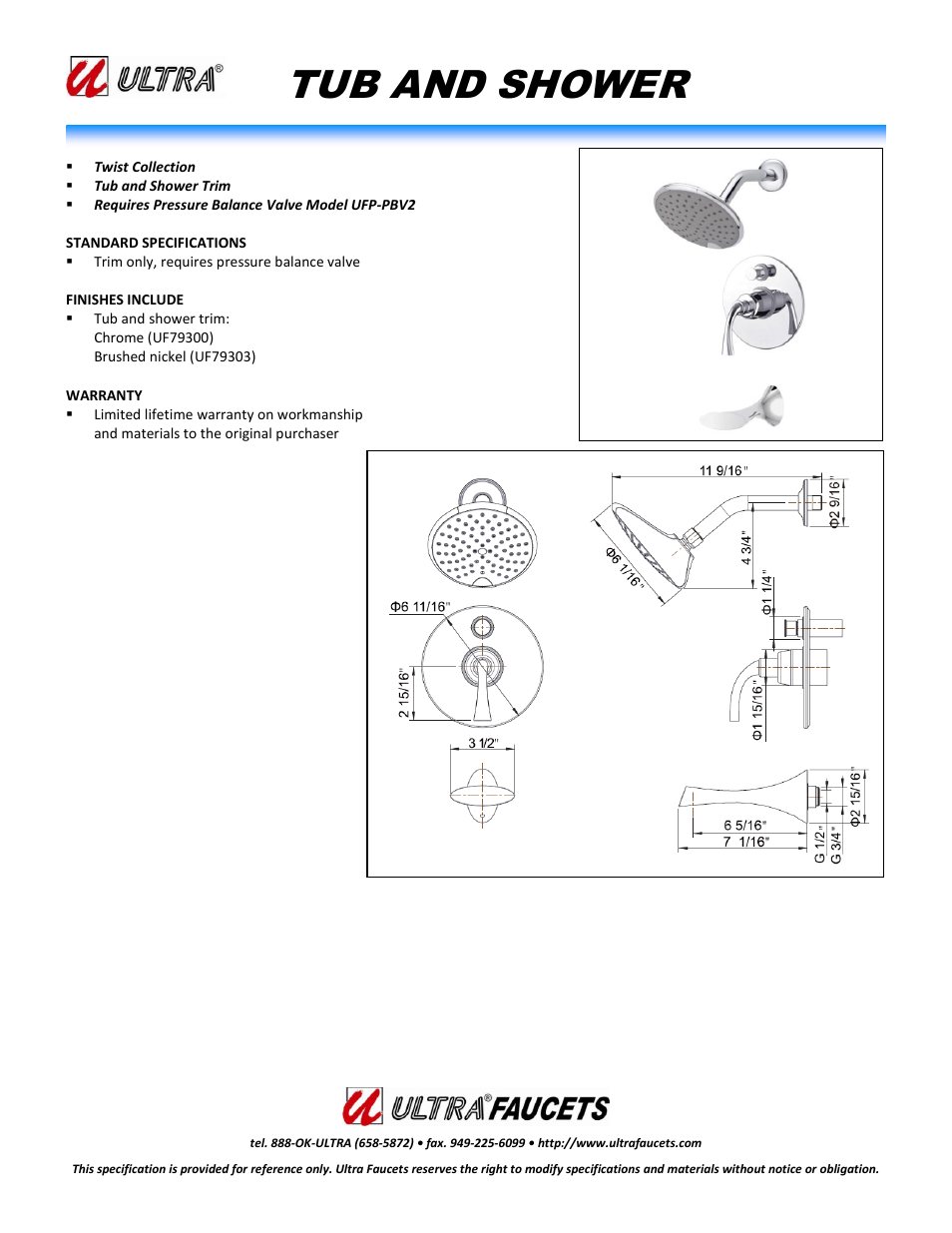 Ultra Faucets "TWIST COLLECTIONSINGLE-HANDLE TUB AND SHOWER FAUCET" User Manual | 1 page