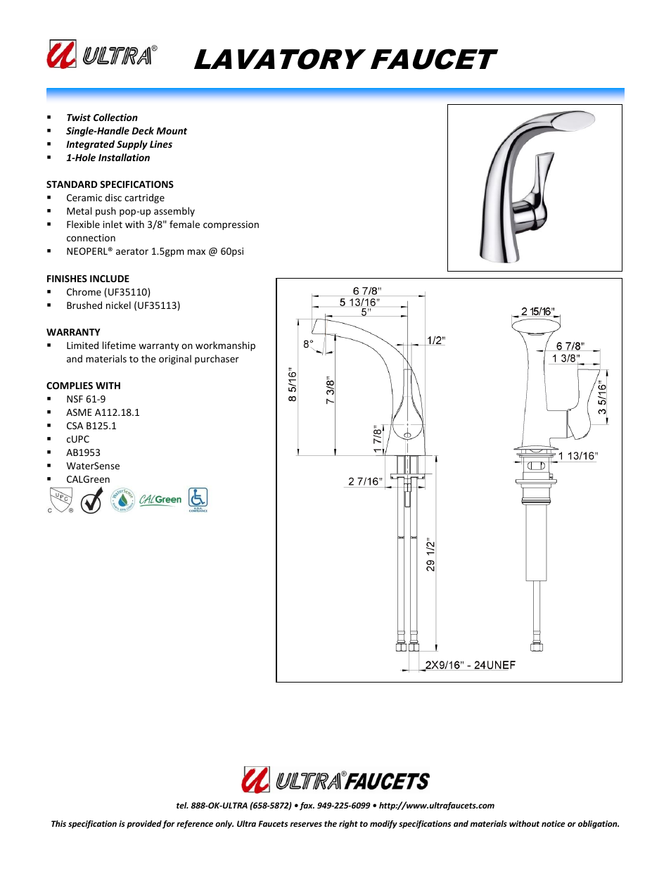 Ultra Faucets "TWIST COLLECTIONSINGLE-HANDLE LAVATORY FAUCET" User Manual | 1 page