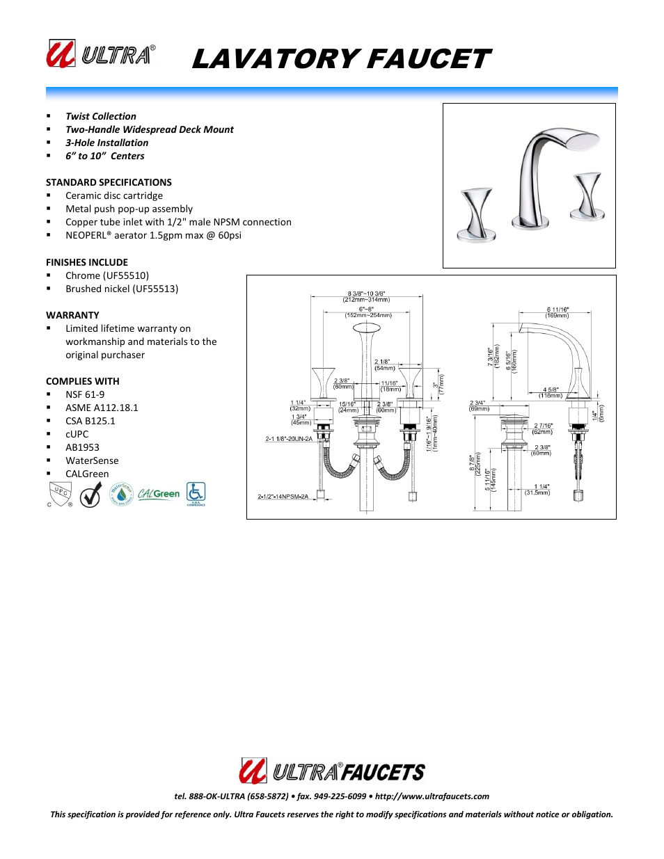 Ultra Faucets "TWIST COLLECTIONLAVATORY WIDESPREAD FAUCET" User Manual | 1 page