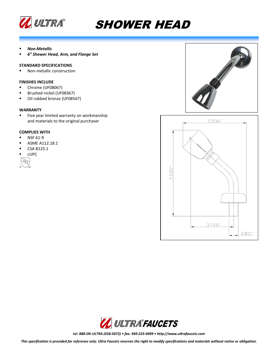 Ultra Faucets 6" SHOWER HEAD, ARM, FLANGE SET User Manual | 1 page