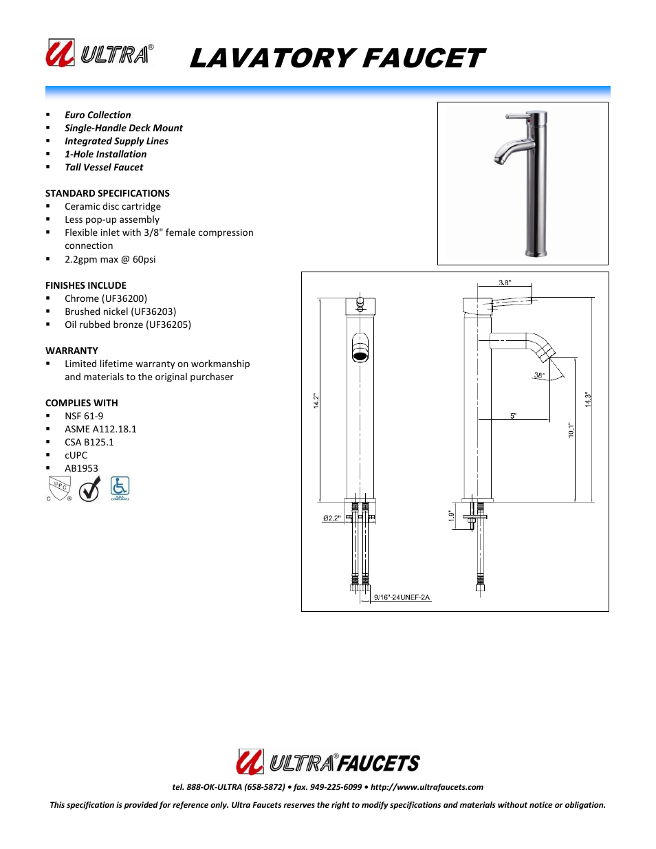 Ultra Faucets "EURO COLLECTIONSINGLE-HANDLE TALL VESSEL LAVATORY FAUCET" User Manual | 1 page