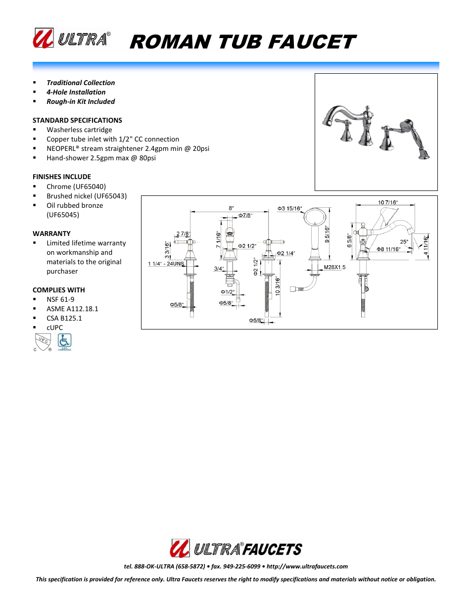 Ultra Faucets "TRADITIONAL COLLECTIONTWO-HANDLE ROMAN TUB FAUCET WITH HAND-SHOWER" User Manual | 1 page