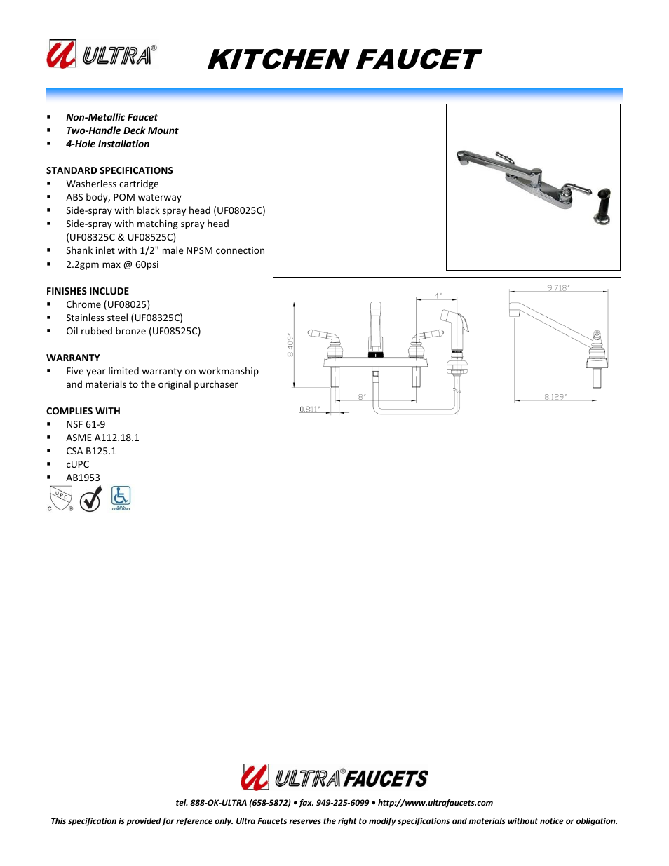 Ultra Faucets TWO-HANDLE NON-METALLIC KITCHEN FAUCET WITH SIDE-SPRAY User Manual | 1 page