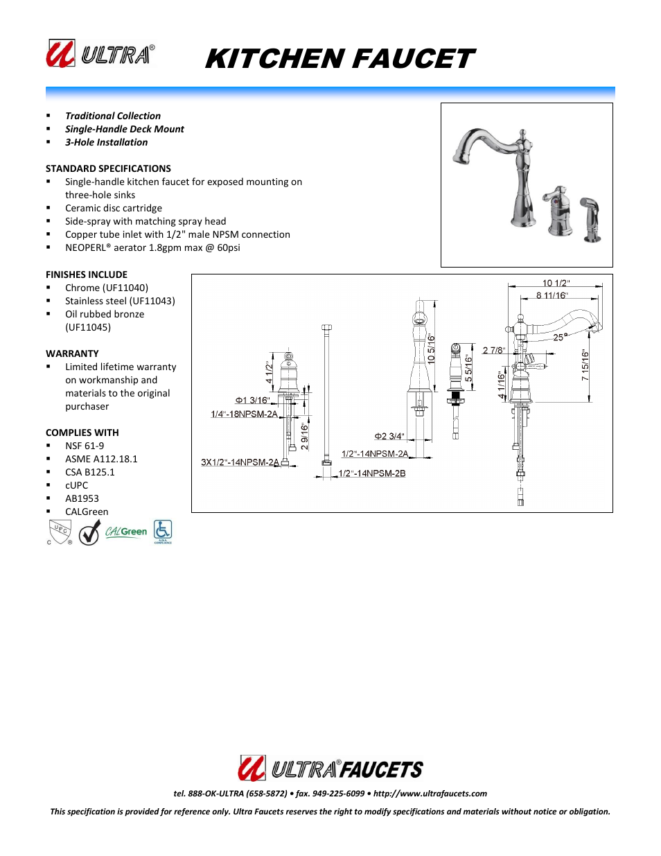 Ultra Faucets "TRADITIONAL COLLECTIONSINGLE-HANDLE KITCHEN FAUCET WITH SIDE-SPRAY" User Manual | 1 page