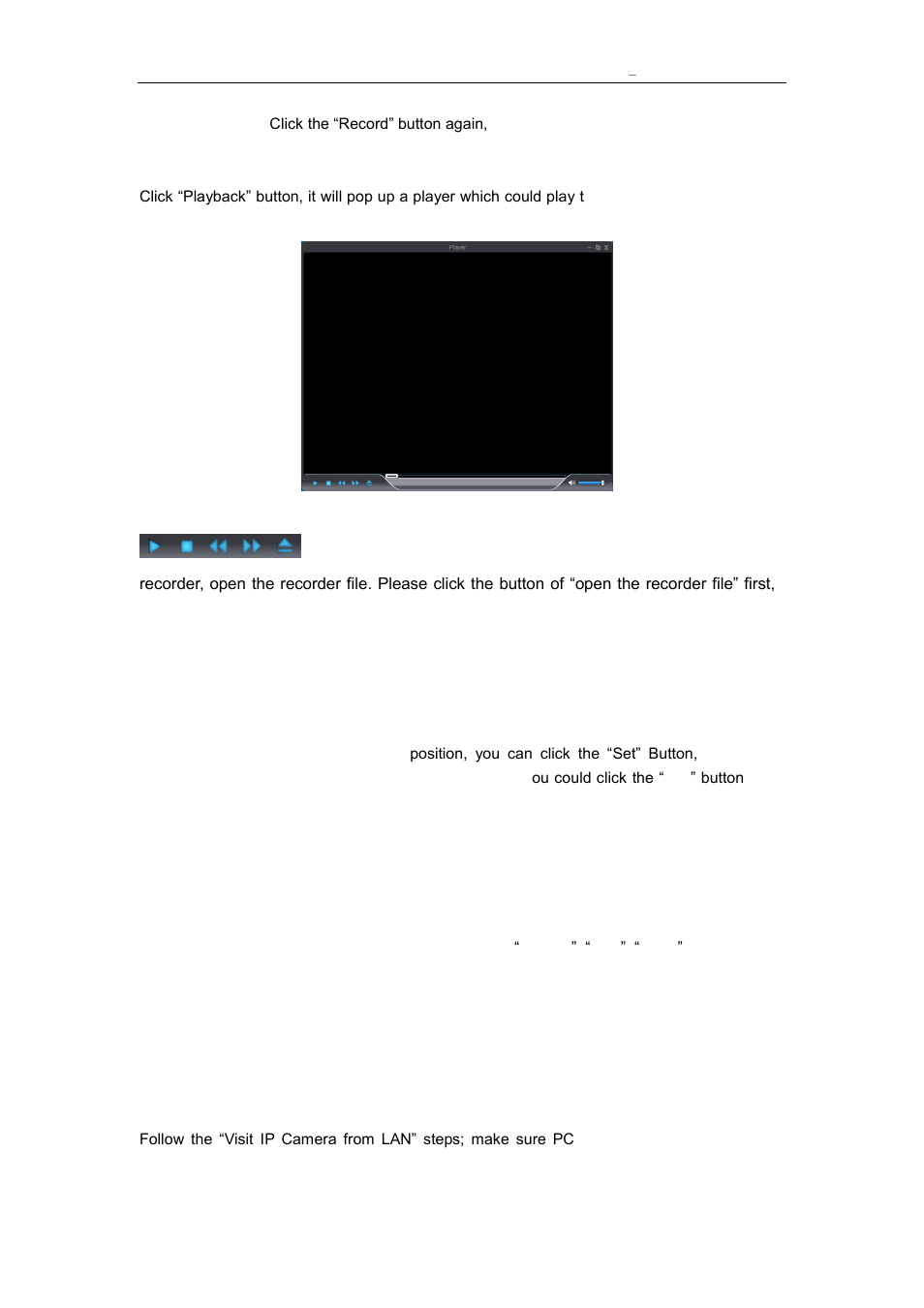 Playback, The control of pan/tilt, Otice | For the first time use, Visit ip camera from wan, Ort forwarding, 6 visit ip camera from wan, 3 notice (for the first time use), 1 port forwarding | Vonnic C909IP H.264 Wireless 802.11b_g_n IP Network Camera User Manual | Page 13 / 31